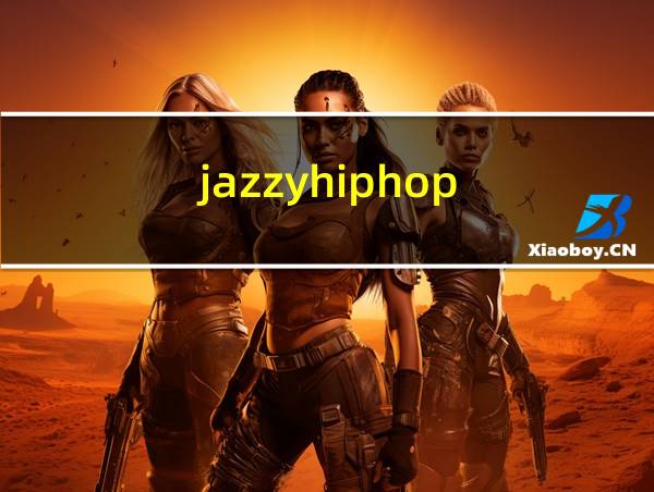 jazzyhiphop的相关图片