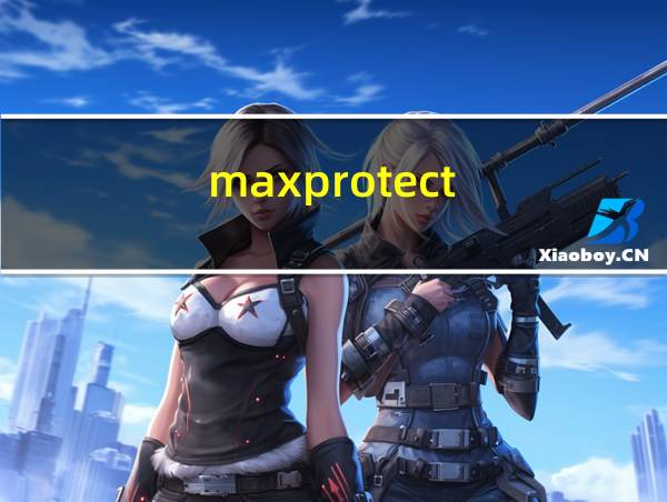 maxprotect的相关图片